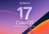 وان بلاس تكشف قائمة هواتفها المؤهلة لتحديث ColorOS 17.. ومواعيد الطرح تحديث ColorOS 17 لهواتف وان بلاس